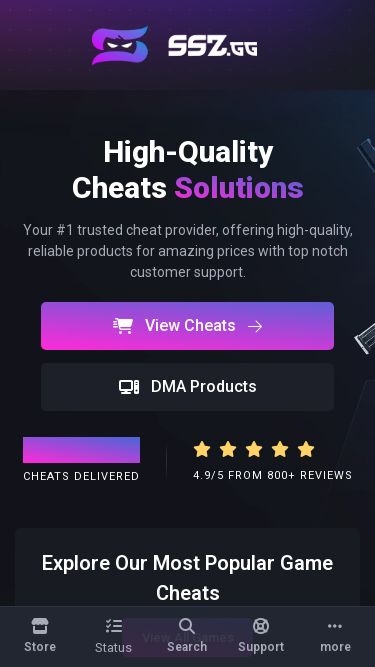 Screenshot 16/06/2025 ssz.gg SSZ - Elevate Your Gameplay with our Undetected Cheats Jump to content 56 Online Discord Login Register More Cheats DMA Forums Status Support Reviews More High-Quality Cheats Solutions Your #1 trusted cheat provider, offering high-quality, reliable products for amazing prices with top notch customer support. View Cheats DMA Products 80,000+ Cheats Delivered 4.9/5 from 800+ reviews Explore Our Most Popular Game Cheats View All Games apex legends hacks call of duty hacks counter strike 2 hacks dayz hacks delt