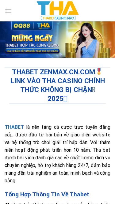 Screenshot 01/07/2025 thabetcasino.pro THABET | Link Truy Cập Nhà Cái Thabet Casino Chính Thứk 2025 Skip to content Trang Chủ Giới Thiệu Đăng Ký Tải App Nạp Tiền Rút Tiền Khuyến Mãi Live Casino Game Bài Thể Thao Xổ Số Bắn Cá Đá Gà Liên Hệ THABET ZENMAX.CN.COMLink Vào Tha Casino Chính Thức Không Bị Chặn【 2025】 THABET là nền tảng cá cược trực tuyến đẳng cấp, được đầu tư bài bản về giao diện website và hệ thống trò chơi giải trí hấp dẫn. Với th