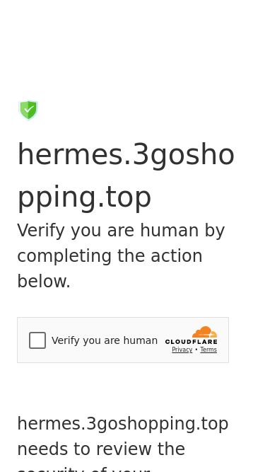 Screenshot 12/06/2025 hermes.3goshopping.top Just a moment... hermes.3goshopping.top Verify you are human by completing the action below. hermes.3goshopping.top needs to review the security of your connection before proceeding. Verification successful Waiting for hermes.3goshopping.top to respond... Ray ID: 94e46f70abef5f42 Performance & security by Cloudflare