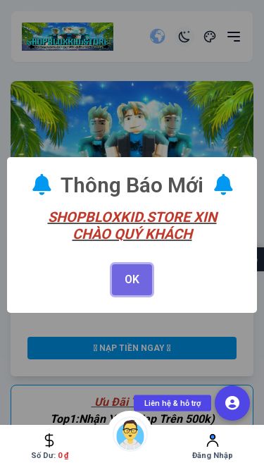 Screenshot 10/06/2025 shopbloxkid.store CHÀO MỪNG BẠN ĐẾN VỚI SHOPBLOXKID.STORE - SHOP BÁN ACC ROBLOX UY TÍN, GIÁ RẺ NHẤT THỊ TRƯỜNG, MENU Mua Tài Khoản Lịch Sử Mua Nick Tài Khoản Loại 1 Tài Khoản Loại 2 Đơn Dịch Vụ Khác Lịch Sử Cày Thuê Rút Thưởng Trò Chơi Lịch Sử Mua Vật Phẩm Lịch Sử Giao Dịch Nạp Tiền Tài Khoản Thông Tin Tài Khoản Bài Viết Hướng Dẫn Settings Theme customizer Customize & Preview in Real Time Theme Light Dark Semi Dark Rtl Content Widt