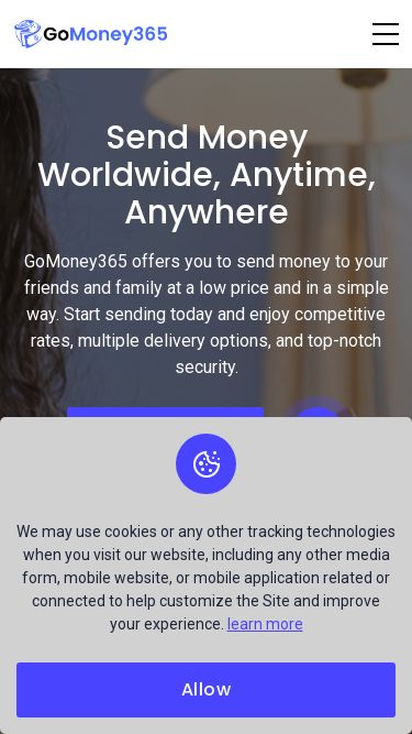 Screenshot 14/05/2025 gomoney365.com GoMoney365.com - Home Home About Blog Contact Login Send Money Worldwide, Anytime, Anywhere GoMoney365 offers you to send money to your friends and family at a low price and in a simple way. Start sending today and enjoy competitive rates, multiple delivery options, and top-notch security. Get Registered Conversion Rate 1.00 USD = 0.668 LVL You Send USD LVL JPY EUR EUR IDR HUF HKD EUR GEL EUR EUR FJD EEK EGP DKK CZK CYP HRK CRC COP CNY CLP BGN BWP EUR EUR AUD AED SAR AOA EUR ARS BRL DZD ALL EUR AFN EUR CHF 