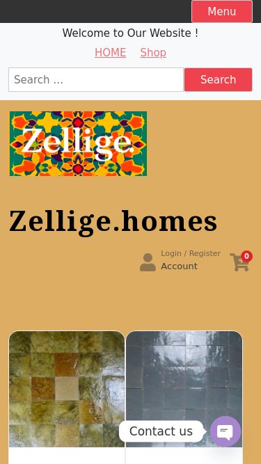 Screenshot 18/05/2025 zellige.homes HOME - Zellige.homes Skip to content Menu Close HOME Shop Zellige Vert Zellige Blanc Zellige gâteau zellige Leroy zellige marocain salle de bain en zellige Welcome to Our Website ! HOME Shop Search for: Zellige.homes Login / Register Account 0 Your cart is empty! Start Shopping HOME Shop Zellige Vert Zellige Blanc Zellige gâteau zellige Leroy zellige marocain salle de bain en zellige Carreaux – vraie taille zellige – lumière d’origine Read more Tiles – Real Zellige de Fez – Gray Read more Fez Z