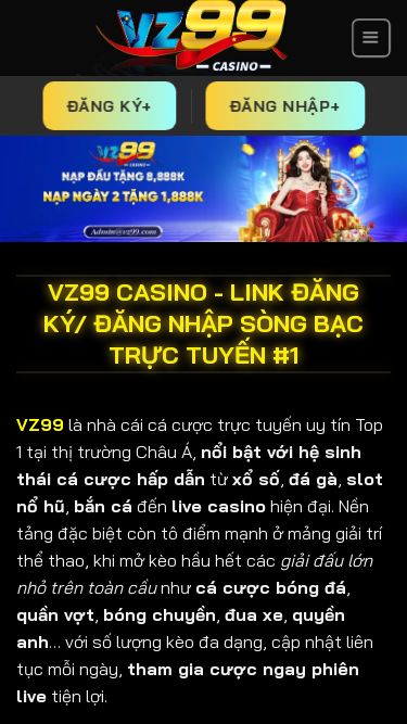 Screenshot 05/07/2026 bigtalks.in VZ99 Casino - Link Đăng ký/ Đăng nhập Sòng Bạc Trực Tuyến #1 Skip to content CHƠI THỬ ĐĂNG KÝ+ ĐĂNG NHẬP+ TRANG CHỦ HƯỚNG DẪN BẮN CÁ CASINO GAME BÀI THỂ THAO XỔ SỐ TIN TỨC GIỚI THIỆU VZ99 CHÍNH SÁCH BẢO MẬT ĐIỀU KHOẢN VÀ ĐIỀU KIỆN LIÊN HỆ VZ99 ĐĂNG KÝ+ ĐĂNG NHẬP+ VZ99 Casino - Link Đăng ký/ Đăng nhập Sòng Bạc Trực Tuyến #1 VZ99 là nhà cái cá cược trực tuyến uy tín Top 1 tại thị trường Châu Á, nổi b