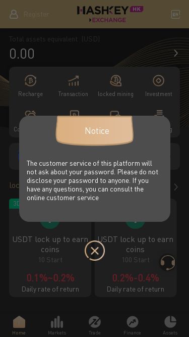 Screenshot 10/03/2025 ktvrx.com HashKey本站点必须要开启JavaScript才能运行RegisterTotal assets equivalent(USD)0.00RechargeTransactionlocked miningInvestmentCoin transferWithdrawalCopyBorrowingQuick Buy CoinsQuick Buy USDTlocked miningMore3DayUSDT lock up to earn coins10 Start0.1%~0.2%Daily rate of return7DayUSDT lock up to earn coins100 Start0.2%-0.4%Daily rate of return15DayUSDT lock up to earn coins1000 Start0.4%-0.6%Daily rate of return30DayUSDT lock up to earn coins10000 Start0.6%-0.8%Daily rate of return60DayUSDT lock up t