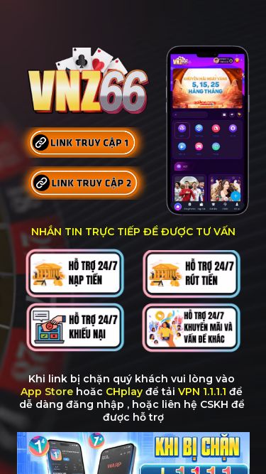 Screenshot 14/05/2025 csn52.com VNZ66 - Trang Casino Quốc Tế Uy Tín | VNZ66 NHẮN TIN TRỰC TIẾP ĐỂ ĐƯỢC TƯ VẤN Khi link bị chặn quý khách vui lòng vào App Store hoăc CHplay để tải VPN 1.1.1.1 để dễ dàng đăng nhập , hoặc liên hệ CSKH để được hỗ trợ