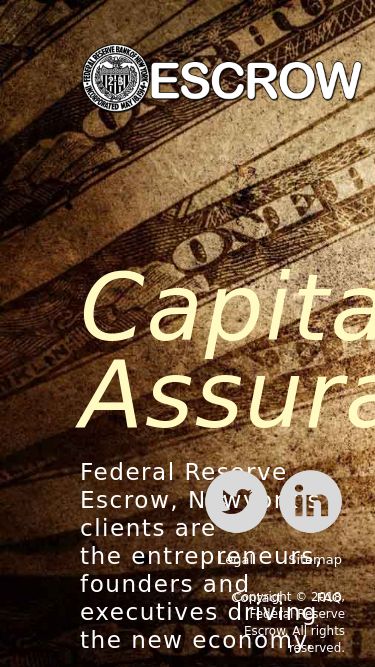 Screenshot 09/05/2025 fdrescrow.com Home | Federal Reserve Escrow Newyork About Wealth Planning Our Team Newsroom Client Access Home Capital Assurance Federal Reserve Escrow, Newyork's clients are the entrepreneurs, founders and executives driving the new economy.   Sitemap Legal FAQ Contact Copyright © 2018, Federal Reserve Escrow. All rights reserved.