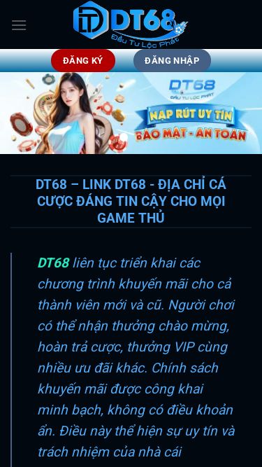 Screenshot 04/06/2025 dt68.cc DT68 – Nhà cái cá cược thể thao & giải trí trực tuyến hàng đầu Chuyển đến nội dung Đăng nhập Đăng ký Trang chủ thể thao casino game bài nổ hũ bắn cá xổ số đăng ký đăng nhập DT68 – Link dt68 - Địa Chỉ Cá Cược Đáng Tin Cậy Cho Mọi Game Thủ DT68 liên tục triển khai các chương trình khuyến mãi cho cả thành viên mới và cũ. Người chơi có thể nhận thưởng chào mừng, hoàn trả cược, thưởng VIP c