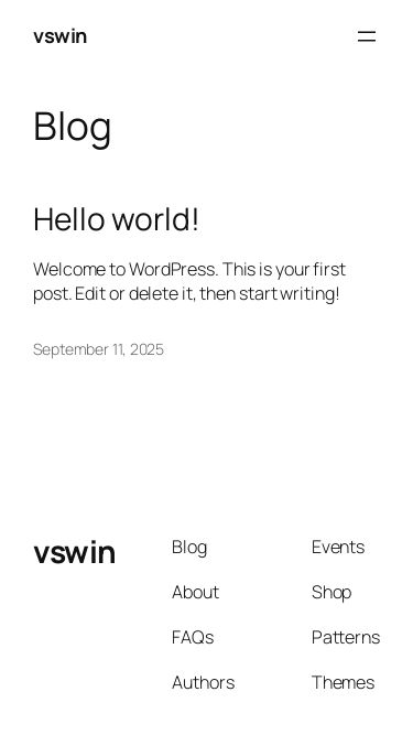 Screenshot 16/09/2025 vswin.uk.net vswin Skip to content vswin Sample Page Blog Hello world! Welcome to WordPress. This is your first post. Edit or delete it, then start writing! September 11, 2025 vswin Blog About FAQs Authors Events Shop Patterns Themes Twenty Twenty-Five Designed with WordPress