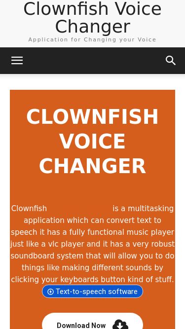 Screenshot 06/05/2025 clownfishvoicechanger.net Clownfish Voice Changer OFFICIAL - Clownfish Voice Changer Home Download Clownfish for Skype Clownfish for Teamspeak VidStudio Clownfish for Skype Mic Test Search Clownfish Voice Changer Application for Changing your Voice Home Download Clownfish for Skype Clownfish for Teamspeak VidStudio Clownfish for Skype Mic Test Clownfish Voice Changer Clownfish  voice changer is a multitasking application which can convert text to speech it has a fully functional music player just like a vlc player and it has a very 