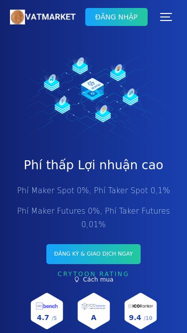Screenshot 03/05/2025 vatmarket.com Đăng nhập Trang chủ Giới thiệu Tính năng Sự phát triển Câu hỏi thường gặp Liên hệ Đăng nhập Phí thấp Lợi nhuận cao Phí Maker Spot 0%, Phí Taker Spot 0,1% Phí Maker Futures 0%, Phí Taker Futures 0,01% Đăng ký & Giao dịch ngay Cách mua Crytoon Rating 4.7 /5 A 9.4 /10 4.9 /5 5 /5 Về Được thành lập vào năm 2018, được biết đến là sàn giao dịch có công nghệ khớp giao dịch lớn và hiệu suất cao. Nhóm tại là một trong n