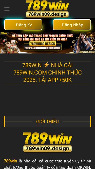 Screenshot 11/06/2025 789win09.design Trang Chủ - Bỏ qua nội dung Đăng Ký Đăng Nhập Trang Chủ Về 789win Giới Thiệu Chính Sách Bảo Mật Điều Khoản Điều Kiện Chơi Có Trách Nhiệm Miễn Trừ Trách Nhiệm Câu Hỏi Thường Gặp Khuyến Mãi Hướng Dẫn Sản Phẩm Cá Cược Nổ Hũ Bắn Cá Casino Thể Thao Xổ Số Đá Gà Liên Hệ Đăng Ký Đăng Nhập 789win Nhà Cái 789win.com Chính Thức 2025, Tải App +50K Giới Thiệu 789win là nhà cái cá cược trực tuyến uy tí