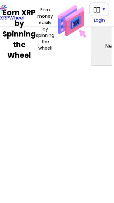 Screenshot 06/03/2025 xrpwheel.com XRPWheel.com - Earn XRP by Spinning the Wheel - No Deposit Required Earn XRP by Spinning the Wheel Earn money easily by spinning the wheel! Next Step 1: Register Create your account and start spinning! Next Step 2: Spin the Wheel Spin daily to earn money! Next Step 3: Upgrade & Earn More Upgrade your account to increase earnings! Get Started XRPWheel 