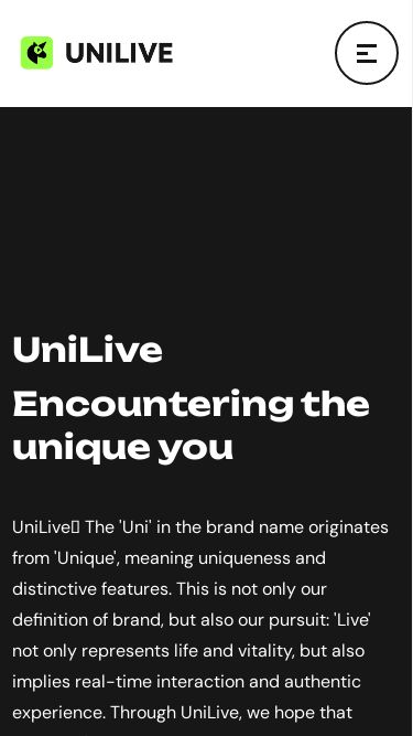 Screenshot 28/05/2025 unilive.io UniLive home page advantage function About Us 中文 home page advantage function About Us UniLive It is a global short video live social platform and also a service tool in the Web3 ecosystem. Driven by the fan economy, we are committed to creating a platform for users to express themselves freely A creative stage that showcases individuality, providing rich content and creativity, showcasing the unique value and charm of each user. UniLive was founded by Pix Technology and provides technical research and 