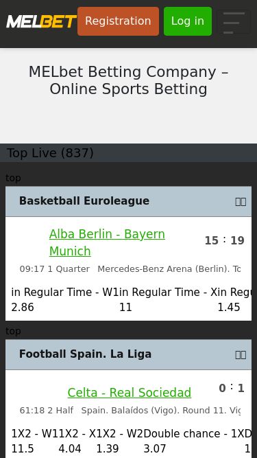 Screenshot 15/03/2025 melbet.top MELbet Betting Company – Online Sports Betting Registration Log in Live News Sports MELbet Betting Company – Online Sports Betting Top Live (837) top Basketball Euroleague Alba Berlin - Bayern Munich 15 : 19 09:17 1 Quarter Mercedes-Benz Arena (Berlin). Tour 7. Including Overtime in Regular Time - W1 2.86 in Regular Time - X 11 in Regular Time - W2 1.45 Total - Over 154.5 1.8 Total - Under 154.5 1.86 Handicap - 1 (+5.5) 1.88 Handicap - 2 (-5.5) 1.78 Individual Total 1 - 74.5 Over 1.85 Individual Total 1