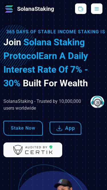 Screenshot 02/03/2025 solana8.com SolanaStaking SolanaStaking Home Advantages How to Start PlansMoreStake NowSolanaStaking365 days of stable income Staking is simple Security CertificationJoin Solana Staking ProtocolEarn a daily interest rate of 7% - 30% Built for WealthSolanaStaking - Trusted by 10,000,000 users worldwideStake Now AppAdvantagesPlatform AdvantagesSolanaStakingStake NowFixed PercentageThe system automatically sets and accrues dividends on the deposit, depending on its amount.View TariffsReliability GuaranteeThe investor's fu