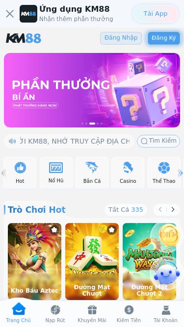 Screenshot 04/03/2025 game88.km88vip1.com km88 Global Ứng dụng KM88Nhận thêm phần thưởngTải AppĐăng NhậpĐăng Ký CHÀO MỪNG ĐẾN VỚI KM88, NHỚ TRUY CẬP ĐỊA CHỈ WEB CHÍNH THỨC: KM88.com THÀNH VIÊN ĐĂNG KÝ MỚI, NHẬN NGAY 38K MIỄN PHÍ MÙNG 5-15-25 HÀNG THÁNG PHÁT THƯỞNG 1000 TỶ NẠP ĐẦU NHẬN LÊN ĐẾN 8888K ĐĂNG NHẬP 20:00 MỖI NGÀY NHẬN LÌ XÌ MIỄN PHÍ Tìm KiếmHotNổ HũBắn CáCasinoThể ThaoGame BàiĐá GàSưu TầmTrò Chơi HotTất Cả335 Kho Báu Aztec Đư