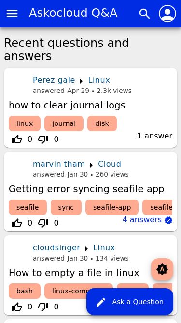 Screenshot 10/07/2025 askocloud.com Askocloud Q&A Askocloud Q&A menu search person Login Register search brightness_auto editAsk a Question Askocloud Q&A All Activity Q&A Questions Hot! Unanswered Tags Users Ask a Question About Recent questions and answers by Perez gale in Linux answered Apr 29 2.3k views how to clear journal logs linux journal disk thumb_up_off_alt 0 like thumb_down_off_alt 0 dislike 1 answer by marvin tham in Cloud answered Jan 30 260 views Getting error syncing seafile app seafile sync seafile-app seafile-