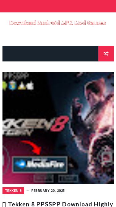 Screenshot 24/02/2025 gametodown.top Download Android APK Mod Games Home About Contact Home Android Apk Mod iOS iPhone Thursday, February 20, 2025 tekken 8 February 20, 2025 ✅ Tekken 8 PPSSPP Download Highly Compressed for Android & iOS Mobile  TEKKEN 8 PPSSPP Download from MediaFire highly compressed ISO zip file for Android and iOS devices. Enjoy seamless mobile gaming with Tekken 8,... Android Mod Gamer 0 No comments: Labels: ppsspp, tekken 8 fc 24 February 20, 2025 FC 24 Lite APK Mod MediaFire Download Download FIFA FC 24 Lite Apk Mo