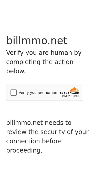 Screenshot 09/05/2025 billmmo.net Just a moment... billmmo.net Verify you are human by completing the action below. billmmo.net needs to review the security of your connection before proceeding. Verification successful Waiting for billmmo.net to respond... Ray ID: 93cec2a1ab98fd28 Performance & security by Cloudflare