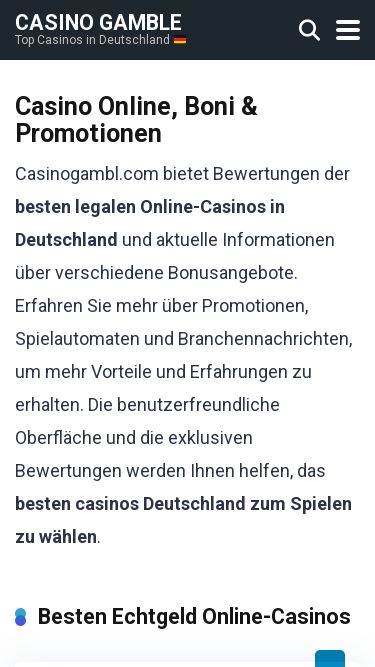 Screenshot 16/03/2025 casinogambl.com Casino Gamble – Online-Casino-Test, Boni & Promotionen Casino GambleTop Casinos in Deutschland Beste Casinos Seriöse Casinos Legale Casinos Neue Casinos Mobile Casinos Kostenlos Spielen High Roller Casinos Casinos mit schneller Auszahlung Bonusse Cashback Casino Einzahlung Casinos für EURO Casinos mit Mastercard Casinos mit Visa Casinos mit Maestro Casinos mit Skrill Casinos mit Neteller Casinos mit WebMoney Casinos mit EcoPayz Casinos mit PayPal Casinos mit Payeer Casinos mit Sofort Casinos mit Uni